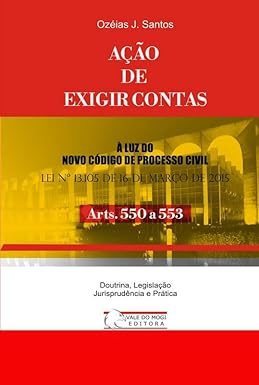 Ação de Exigir Contas: Arts. 550 a 553 CPC